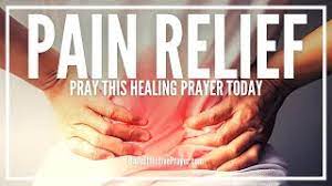 Prayer For Pain Relief | Healing Prayer For Pain To Go Away (Body, Stomach,  Back, Etc.) - Youtube