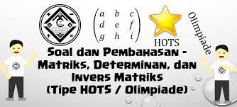 Oleh gurusd diposting pada 3 juni 2020 …semester 1 (ganjil) kurikulum 2013 dan ktsp yang bisa kami bagikan. Soal Dan Pembahasan Matriks Determinan Dan Invers Matriks Versi Hots Dan Olimpiade Mathcyber1997