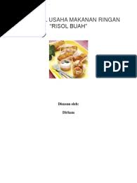 Keripik usus adalah makanan ringan yang sudah banyak dijual di indonesia. Proposal Usaha Makanan Ringan Risol Buah Pigura