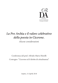 Dato che il passaporto italiano per minori di 12 anni si può richiedere esclusivamente via posta, se non hai ancora registrato la nascita ti serviranno: Pdf La Pro Archia E Il Valore Celebrativo Della Poesia In Cicerone Alcune Considerazioni Alfredo Mario Morelli Academia Edu