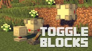 Any mods you create for the minecraft: Toggle Blocks Minecraft Mod