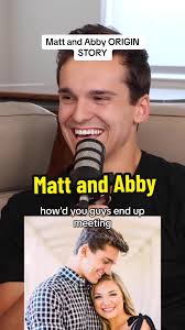 Matt and Abby Love Story