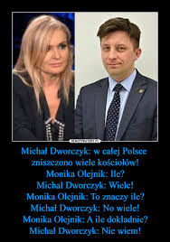 Poseł pis z okręgu nr 2. Michal Dworczyk W Calej Polsce Zniszczono Wiele Kosciolow Monika Olejnik Ile Michal Dworczyk Wiele Monika Olejnik To Znaczy Ile Michal Dworczyk No Wiele Monika Olejnik A Ile Dokladnie Michal Dworczyk Nie Wiem