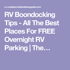 Rv Boondocking Ideas Clever Tips And Hacks A List Of All The Best Places For Free Overnight Rv Parking Boondocking Rv Solar Power Rv