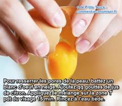 Resserrer Les Pores Dilates Avec Le Blanc D Oeuf Au Citron Pores Dilates Masque Blanc D Oeuf Pores