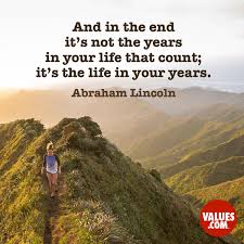 Bab.la não é responsável por esse conteúdo. And In The End It S Not The Years In Your Life That Count It S The Life In Your Years Abraham Lincoln Passiton Com