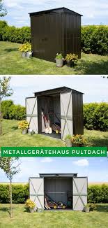 Das gerätehaus sollte nicht zu klein sein. Metallgeratehaus Pultdach Pultdach Metallgeratehaus Dach