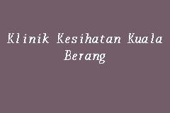 Untuk kes ulangan kronik (diabetes, darah tinggi, asma dan seumpamanya) dan kes mch sila ikuti. Klinik Kesihatan Kuala Berang Klinik Kerajaan In Hulu Terengganu