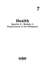 At the end of this module you will also find: Health 9 Quarter 2 Module 1 Drug Scenario In The Philippines Grade 9 Modules