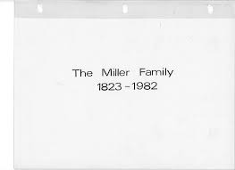 The Miller Family 1823-1982