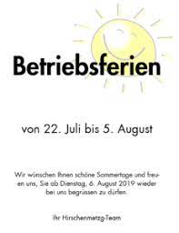 Betriebsurlaub rechtzeitig ankündigen vorlage text für ankündigung von betriebsurlaub und betriebsferien muster text für ankündigung betriebsurlaub musterschreiben betriebsferien. Betriebsferien Sommer 2019 Hirschenmetzg Schmid Hirschenmetzg Schmid