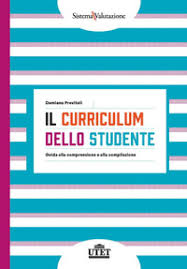 Come accennato, quindi, costituisce un documento che va. Il Curriculum Dello Studente Guida Alla Comprensione E Alla Compilazione Damiano Previtali Libro Mondadori Store