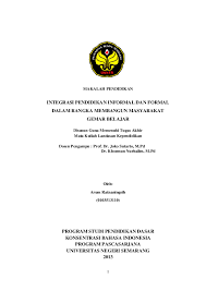 Comparing formal vs informal writing styles gives insight on which to use when. Doc Integrasi Antara Pendidikan Informal Dan Formal Dalam Membentuk Masyarakat Gemar Belajar Arum Ratnaningsih Academia Edu