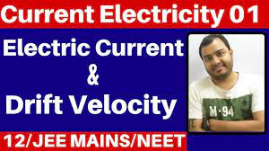Class 12 Chapter 3 Current Electricity 01 Electric Current And Drift Velocity Jee Mains Neet Youtube