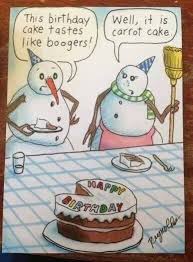 Funny Cartoon Birthday Cake Pictures Pin By Alex Narramore On Funny Snowman Jokes Birthday Humor Christmas Humor