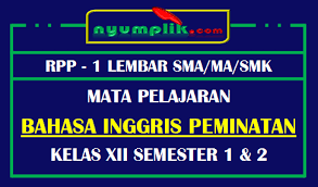 Contoh prota bahasa inggris kelas 12 (xii) smk/mak semester 1 dan 2 kurikulum 2013 edisi revisi tahun 2020. Rpp Bahasa Inggris Peminatan 1 Lembar Sma Kelas Xii Untuk Semester 1 Dan 2 Nyumplik Com