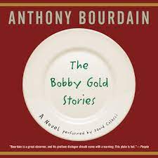We did not find results for: The Bobby Gold Stories Anthony Bourdain 9781504696357 Amazon Com Books
