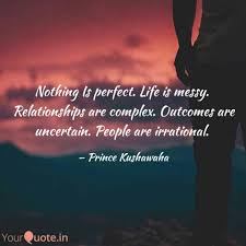 Related quotes mistakes risk confidence success failure. Nothing Is Perfect Life Quotes Writings By Prince Kushawaha Yourquote