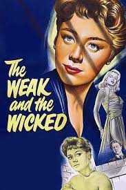 The Weak and the Wicked Summary, Latest News, Trailer, Cast, Where to Watch  and More