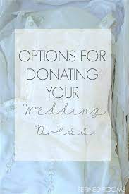 Bridal gowns also typically take up a lot of storage room inside a closet, and so some people choose (for a variety of reasons) to get rid of the. Are You Ready To Donate Your Wedding Dress Here S Help Refined Rooms