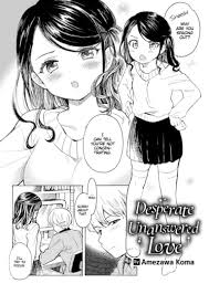 Desperate Unanswered Love Hentai by Amezawa Koma - FAKKU