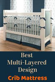Top 12 Best Crib Mattress Of 2021 Buyer S Guide Best Crib Mattress Cribs Best Crib