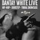 DANTAY WHITE - HIP-HOP • DUBSTEP • TRIBAL SHOWCASE event image