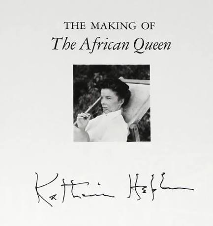 The Making of the African Queen, Signed by Katharine Hepburn