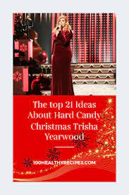 Enjoy these christmas candy recipes to make for gifting, stocking stuffers, serving at festive parties, or enjoying in front of the tree. The Top 21 Ideas About Hard Candy Christmas Trisha Yearwood Best Diet And Healthy Recipes Ever Recipes Collection