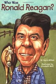Who Was Ronald Reagan?: Milton, Joyce, Wolf, Elizabeth, Harrison, Nancy:  Amazon.com: Books