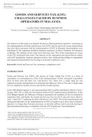 We provide latest gst implementation, gst exemption gst was first announced in the 2005 budget for implementation in 2007. Pdf Goods And Services Tax Gst Challenges Faced By Business Operators In Malaysia
