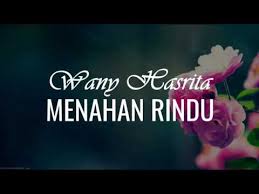 Wany Hasrita Menahan Rindu Official Video Lirik Youtube
