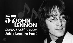 When i was 5 years old, my mother always told me that happiness was the key to life. 57 Inspiring John Lennon Quotes Mirror Review Quotes