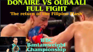 Saturday, may 29 | start time: Nonito Donaire Vs Nordine Oubaali Full Fight May 30 2021 The Return Of The Filipino Flash Youtube