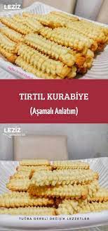 tirtil kurabiye asamali anlatim leziz yemeklerim yemek tarifi kurabiye leziz yemek yemek