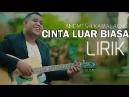 Andmesh Kamaleng Cinta Luar Biasa Official Lyric Youtube Lyrics Music Songs Music