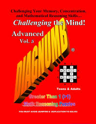 Check spelling or type a new query. Diagnumb Advanced Vol 5 Greater Than 1 1 Math Reasoning Puzzles Fletcher Joel A 9781940116051 Amazon Com Books