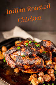 Whole Roasted Indian Chicken Recipe Best Chicken Recipes Chicken Entrees Asian Fusion Recipes