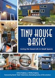 Small living tiny house planicro cottage floor plans houseplans blog com. Tiny House Basics Living The Good Life In Small Spaces Small Space Decorating Reference And Home Improvement Book Small House Plans Amazon Co Uk Engberg Joshua Engberg Shelley Diedricksen Derek 9781633535718 Books