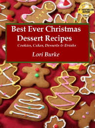 Soft chewy ginger cookies packed with ginger, molasses, and cinnamon spice is the most warm and cozy cookie ever. Best Ever Christmas Dessert Recipes Best Ever Recipes Series Book 1 Kindle Edition By Burke Lori Cookbooks Food Wine Kindle Ebooks Amazon Com