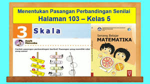 Check spelling or type a new query. Asyik Mencoba Hal 103 Senang Belajar Matematika Kelas 5 Bab 3 Skala Perbandingan Senilai Youtube