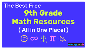 Maybe you would like to learn more about one of these? The Best Free 9th Grade Math Resources Complete List Mashup Math