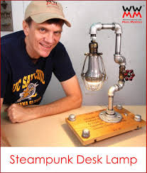 Steampunk Desk Lamp Woodworking For Mere Mortals Steampunk Desk Steampunk Lamp Desk Lamp Diy