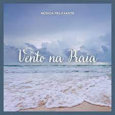 Summer music peace & tranquility. Musica Relaxante Vento Na Praia Pt 22 Song By Musica Relaxante Spotify