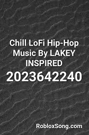 Want to add a soundtrack, sound effect, upload an audio file or add a narration? Chill Lofi Hip Hop Music By Lakey Inspired Roblox Id Roblox Music Codes In 2021 Hip Hop Music Hip Hop Rap Songs