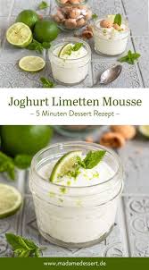Joghurt Limetten Mousse Schnelles Sommerdessert Madame Dessert Rezept In 2020 Dessert Rezepte Einfach Sommer Dessert Limetten