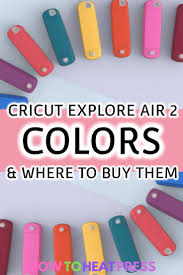 Cricut Explore Air 2 Colors Where You Can Get Each One In 2021 Heat Transfer Vinyl Tutorial Cricut Heat Transfer Vinyl Projects Cricut Projects Vinyl