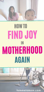 How To Find Joy In Motherhood Again Finding Joy Motherhood Joy