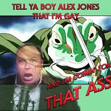 See more of alex jones memes on facebook. Tell Alex Jones I M Gay Alex Jones Gay Frogs Rant Know Your Meme
