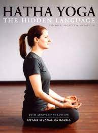 Maybe you would like to learn more about one of these? Hatha Yoga The Hidden Language English Edition Ebook Radha Swami Sivananda Amazon De Kindle Shop